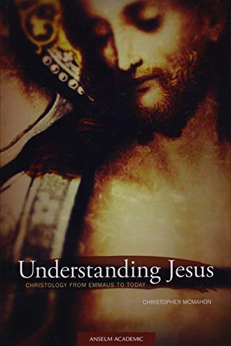 Understanding Jesus: Christology From Emmaus To Today #TOP15