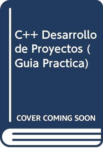 C++ DESARROLLO PROYECTOS. GUIA PRACTICA