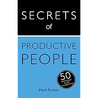 Secrets of Productive People