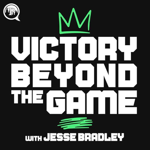 Victory Beyond the Game w/ Jesse Bradley cover art