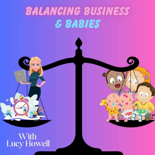 Balancing Business And Babies cover art