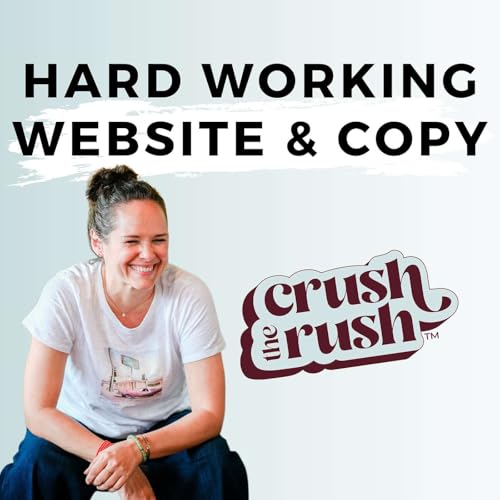 574 - Why Your Website and Copy Should Work Harder Than You Do (And How to Fix It) with Laura Kendrick