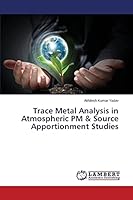 Trace Metal Analysis in Atmospheric PM & Source Apportionment Studies 3659776270 Book Cover