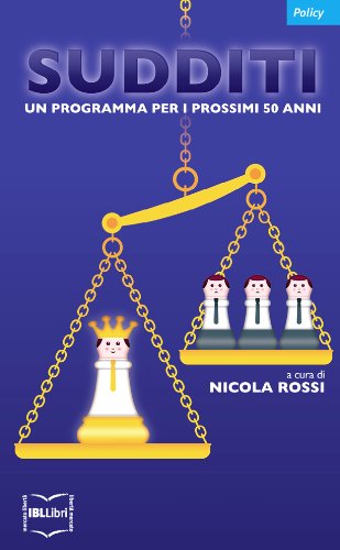 Sudditi. Un programma per i prossimi 50 anni (Policy) Sudditi. Un programma per i prossimi 50 anni (Policy)
