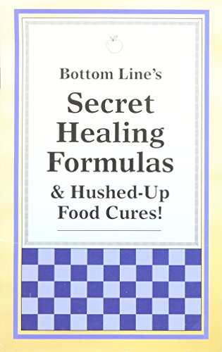 Bottom Line's Secret Healing Formulas & Hushed-... B0010ZN3VM Book Cover