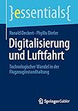 Digitalisierung und Luftfahrt: Technologischer Wandel in der Flugzeuginstandhaltung (essentials) (German Edition)