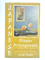 Japanese Flower Arrangement for the Modern Home B0010XZR4K Book Cover