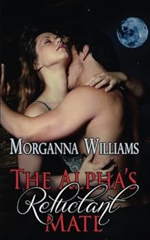 Paperback The Alpha's Reluctant Mate Book