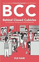 BCC : Behind Closed Cubicles (For Employees, Managers and HR Professionals) 1946204609 Book Cover