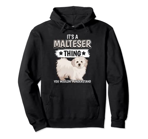 Cosas Malteser It's A Malteser Thing Perro Maltesers Sudadera con Capucha