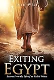 Exiting Egypt: Lessons From the Life of an Exiled Prince