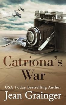 Catriona's War: A World War 2 Story of courage and strength.