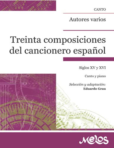 Treinta composiciones del cancionero español: Siglos XV y XVI. Canto y piano