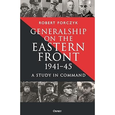 Generalship on the Eastern Front, 1941&ndash;45: A Study in Command