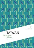 Taïwan : Survivre libres