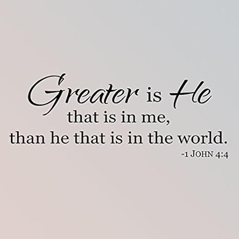 Greater Is He That Is In Me Quotes 30"X12" Greater Is He That Is In Me, Than He That Is In The World John 4:4  Bible Verse Scripture Christian Wall Decal Sticker Art Home Décor - -  Amazon.com