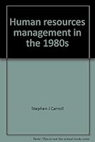 Human resources management in the 1980s 0871794012 Book Cover