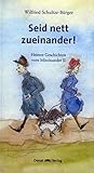 Seid nett zueinander!: Heitere Geschichten vom Miteinander II