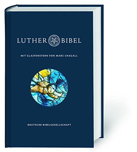 Lutherbibel mit Glasfenstern von Marc Chagall: Die Bibel nach Martin Luthers Uebersetzung. Mit Apokryphen und Familienchronik