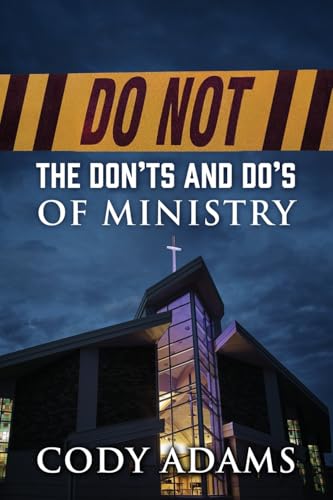 Do Not: The Don'ts and Do's of Ministry