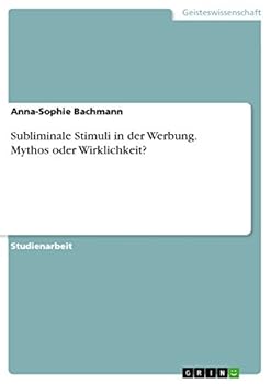 Paperback Subliminale Stimuli in der Werbung. Mythos oder Wirklichkeit? [German] Book
