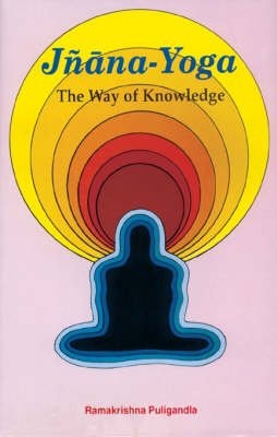Jnana Yoga: The Way to Knowledge
