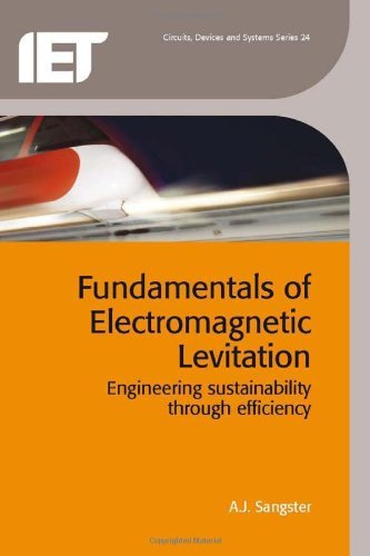 Fundamentals of Electromagnetic Levitation: Engineering Sustainability Through Efficiency (Iet Circuits, Devices and Systems) by Alan J. Sangster (2013-07-10)