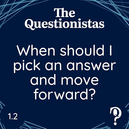 When should I pick an answer and move forward?