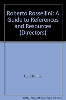 Hardcover Roberto Rossellini: A Guide to References (Reference Publication in Film) [Large Print] Book
