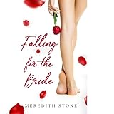Falling for the Bride: My Lesbian Best Friend, Book 1