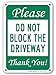 Please Do Not Block Driveway Thank You Sign- 10" X 7" - .040 Rust Free Aluminum - UV protected and Weatherproof - A81-231AL