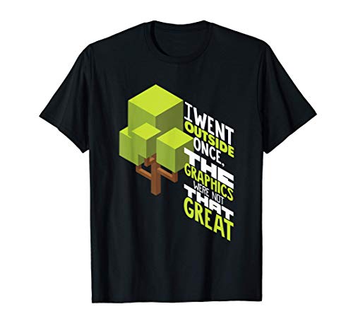 Fui exterior una vez divertido regalo Gamer Camiseta