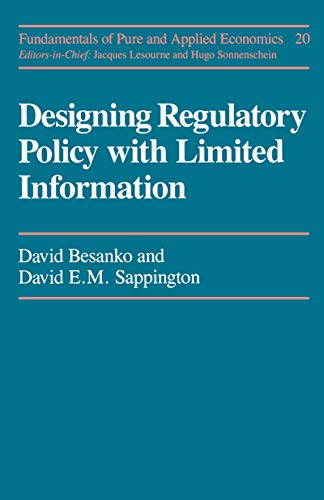 Designing Regulatory Policy (Fundamentals of Pure and Applied Economics Book 20)