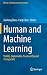 Human and Machine Learning: Visible, Explainable, Trustworthy and Transparent (HumanComputer Interaction Series)