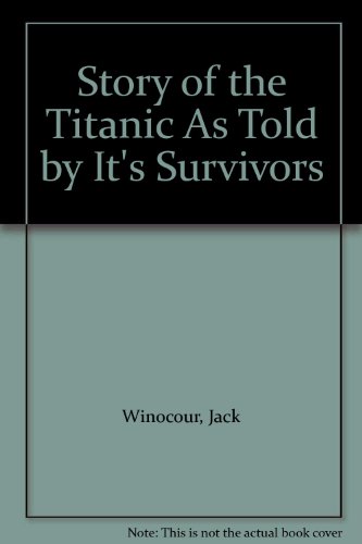 Story of the Titanic As Told by Its Survivors 0844631949 Book Cover