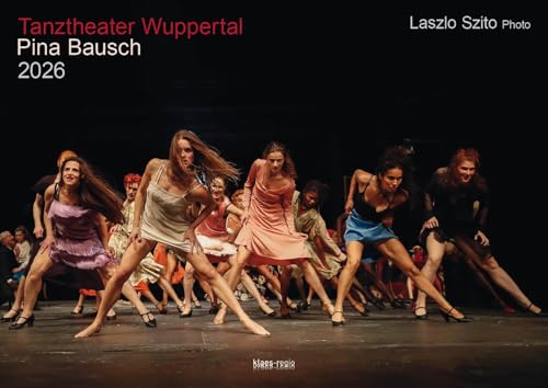 Tanztheater Wuppertal Pina Bausch 2026 Bildkalender A3 Spiralbindung