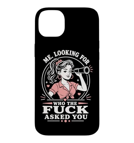 Me Looking For Who The Fuck Asked You �ʔ������g���]���� �X�}�z�P�[�X iPhone 14 Plus �p