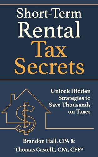Short-Term Rental Tax Secrets: Unlock Hidden Strategies to Save Thousands on Taxes