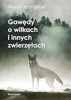Gawedy o wilkach i innych zwierzetach 8381390869 Book Cover