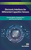capacitive soil moisture sensor  Electronic Interfaces for Differential Capacitive Sensor (River Publishers Series in Electronic Materials and Devices)