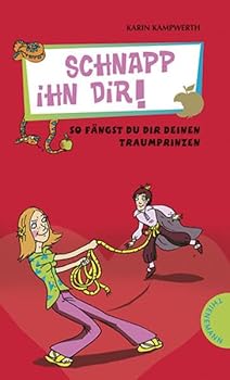 Paperback Schnapp ihn dir! So fängst du dir deinen Traumprinzen [German] Book