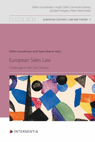 European Sales Law: Challenges in the 21st Century (7) (European Contract Law and Theory)