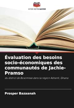 Paperback Évaluation des besoins socio-économiques des communautés de Jachie-Pramso [French] Book