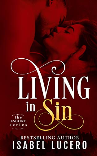 Living in Sin (The Escort Series Book 1) (English Edition) Living in Sin (The Escort Series Book 1) (English Edition)
