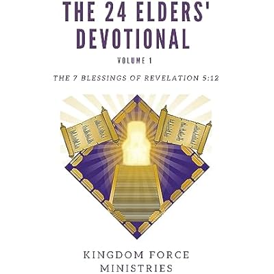 The 24 Elders&rsquo; Devotional, Volume 1: The 7 Blessings of Revelation 5