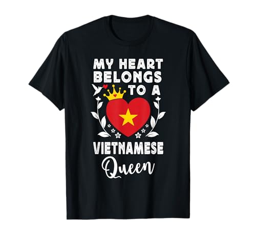 Vietnamese Queen Vietnamese Wife Girlfriend Vietnam Flag Camiseta