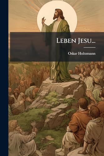 Leben Jesu... (German Edition)