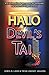 Halo and the Devil's Tail: A Fictionalized Account of Genuine Paranormal Experiences