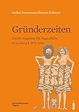 gründerzeit schrank  Gründerzeiten: Soziale Angebote für Jugendliche in Innsbruck 1970–1990 (Veröffentlichungen des Innsbrucker Stadtarchivs, Neue Folge)