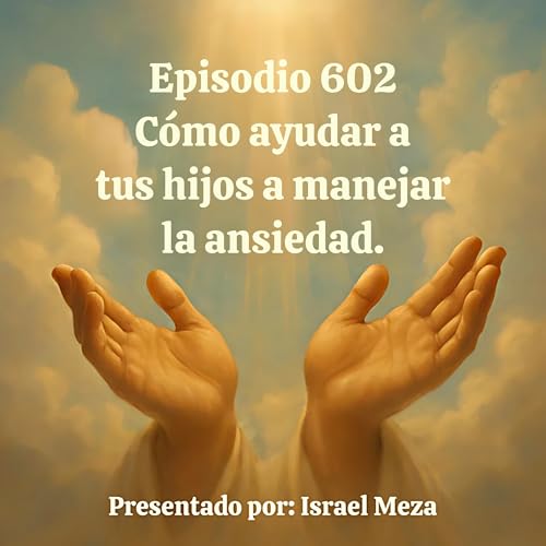 C&oacute;mo ayudar a tus hijos a manejar la ansiedad.